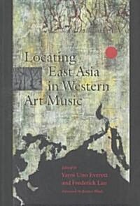 Locating East Asia in Western Art Music (Paperback)