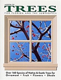A Book of Trees for Florida and the Subtropics (Paperback)