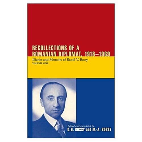 Recollections of a Romanian Diplomat, 1918-1969 (Hardcover)