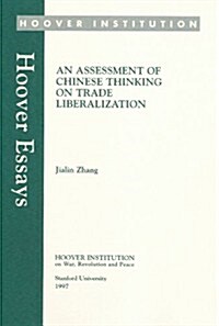 An Assessment of Chinese Thinking on Trade Liberalization (Paperback)