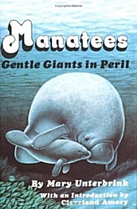 Manatees: Gentle Giants in Peril (Hardcover)