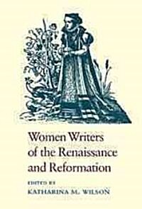 Women Writers of the Renaissance and Reformation (Hardcover)