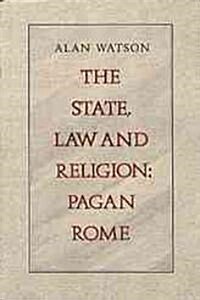 The State, Law and Religion: Pagan Rome (Hardcover)