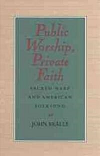 Public Worship, Private Faith (Hardcover)