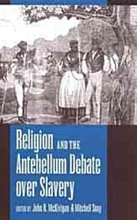 Religion and the Antebellum Debate over Slavery (Hardcover)