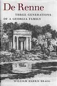 de Renne: Three Generations of a Georgia Family (Hardcover)