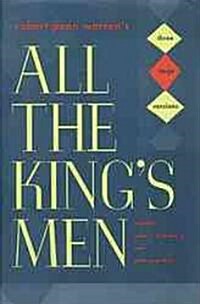 Robert Penn Warrens All the Kings Men: Three Stage Versions (Hardcover)