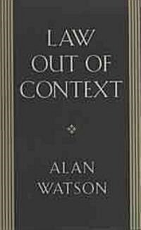 Law Out of Context (Hardcover)