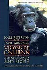 Visions of Caliban: On Chimpanzees and People (Paperback)