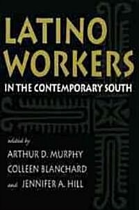 Latino Workers in the Contemporary South (Hardcover)