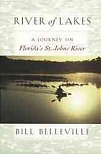 River of Lakes: A Journey on Floridas St. Johns River (Paperback)