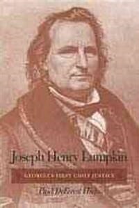 Joseph Henry Lumpkin: Georgias First Chief Justice (Hardcover)