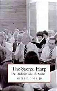 The Sacred Harp: A Tradition and Its Music (Paperback)