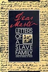 Dear Master: Letters of a Slave Family (Paperback)