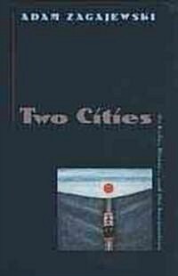 Two Cities: On Exile, History, and the Imagination (Paperback)