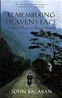 Remembering Heavens Face: A Story of Rescue in Wartime Vietnam (Paperback)