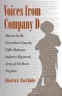 Voices from Company D: Diaries by the Greensboro Guards, Fifth Alabama Infantry Regiment, Army of Northern Virginia                                    (Hardcover)