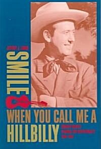 Smile When You Call Me a Hillbilly (Paperback)
