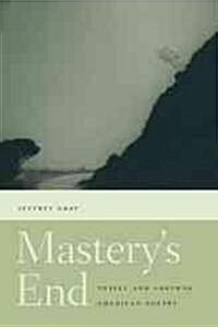 Masterys End: Travel and Postwar American Poetry (Hardcover)