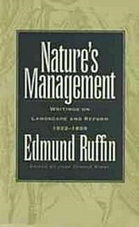 Natures Management: Writings on Landscape and Reform, 1822-1859 (Paperback, Revised)