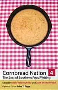 Cornbread Nation 4: The Best of Southern Food Writing (Paperback)