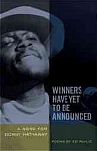 Winners Have Yet to Be Announced: A Song for Donny Hathaway (Paperback)