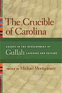 The Crucible of Carolina (Paperback)