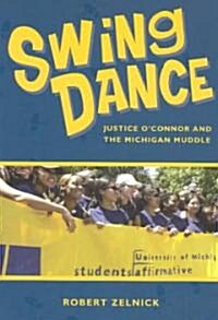 Swing Dance: Justice OConnor and the Michigan Muddle (Paperback)