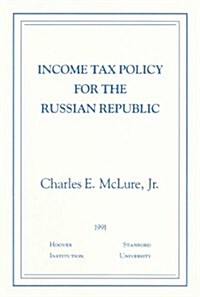 Income Tax Policy for the Russian Republic (Paperback)