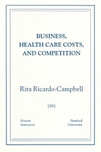 Business Health Care Costs and Competition (Paperback)