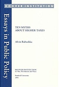 Ten Myths About Higher Taxes (Paperback)