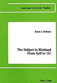 The Subject in Rimbaud: From Self to Je (Hardcover)