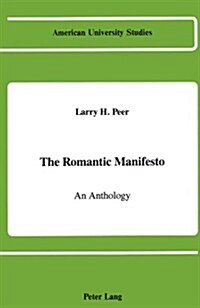 The Romantic Manifesto: An Anthology (Hardcover)