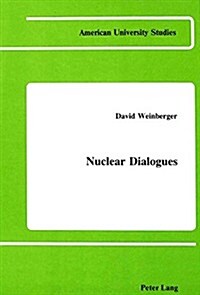 Nuclear Dialogues (Hardcover)