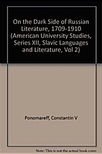 On the Dark Side of Russian Literature, 1709-1910 (Hardcover)