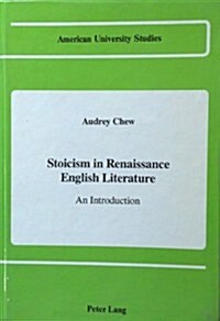 Stoicism in Renaissance English Literature: An Introduction (Hardcover)