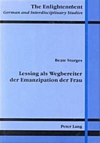 Lessing ALS Wegbereiter Der Emanzipation Der Frau (Hardcover)