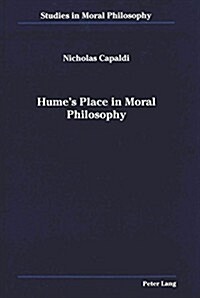 Humes Place in Moral Philosophy (Hardcover)
