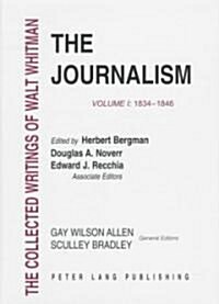 The Journalism: Volume I: 1834-1846 (Hardcover)