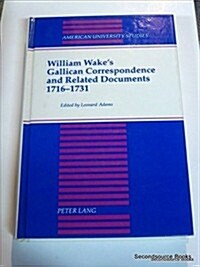 William Wakes Gallican Correspondence and Related Documents, 1716-1731: Vol. VI: 1 January 1727 - 14 December 1731 (Hardcover)