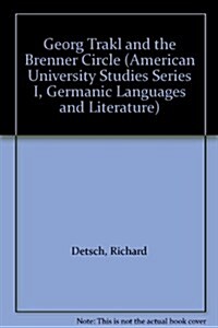 Georg Trakl and the Brenner Circle (Hardcover, New)