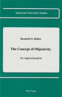 The Concept of Objectivity: An Approximation (Hardcover)