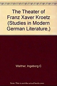 The Theater of Franz Xaver Kroetz (Hardcover)