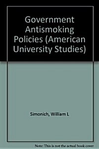Government Antismoking Policies (Hardcover, New)