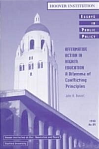 Affirmative Action in Higher Education, Volume 89: A Dilemma of Conflicting Principles (Hardcover)