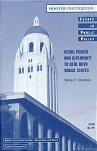 Using Power and Diplomacy to Deal With Rogue States (Paperback)
