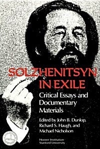 Solzhenitsyn in Exile: Critical Essays and Documentary Materials (Hardcover)
