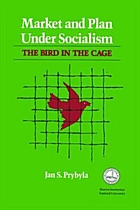 Market and Plan Under Socialism: The Bird in the Cage Volume 335 (Hardcover)