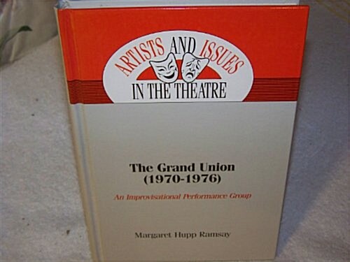 The Grand Union (1970-1976): An Improvisational Performance Group (Hardcover)