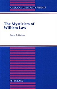 The Mysticism of William Law (Hardcover)